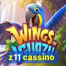 z11 cassino